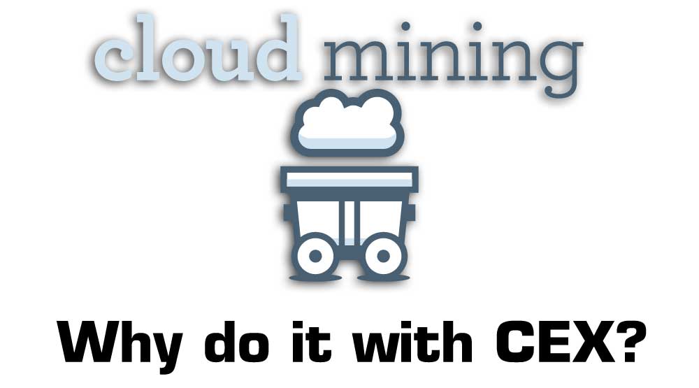 why cloud mine with cex